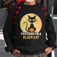 Pretend Im A Black Cat Halloween Quote Sweatshirt Gifts for Old Men