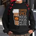 Pumpkin Spice Hocus Pocus And Cozy Sweaters Halloween Quote Sweatshirt Gifts for Old Men