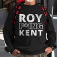 Roy Freaking Kent Vintage V2 Sweatshirt Gifts for Old Men