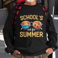 Schools Out For Summer Funny Happy Last Day Of School Gift Sweatshirt Gifts for Old Men