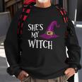 Shes My Witch Witch Hat Halloween Quote Sweatshirt Gifts for Old Men