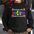 Someone With Autism Makes Me Proud Sweatshirt Gifts for Old Men