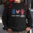 Stars Stripes And Equal Rights 4Th Of July Reproductive Rights Cute Gift Sweatshirt Gifts for Old Men