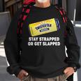 Stay Strapped Or Get Slapped Twisted Tea Funny Meme Tshirt Sweatshirt Gifts for Old Men