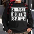 Straight Outta Shape Tshirt Sweatshirt Gifts for Old Men