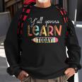 Teacher First Day Of School Yall Gonna Learn Today  Sweatshirt Gifts for Old Men