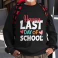 Teachers Kids Graduation Students Happy Last Day Of School Great Gift Sweatshirt Gifts for Old Men