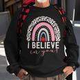 Test Day I Believe In You Rainbow Gifts Women Students Men V2 Sweatshirt Gifts for Old Men