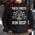 These Roots Run Deep Sweatshirt Gifts for Old Men