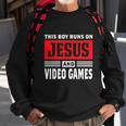 This Boy Runs On Jesus And Video Games Christian Sweatshirt Gifts for Old Men