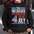This Firecracker Was Born On 4Th Of July Birthday Patriotic Sweatshirt Gifts for Old Men
