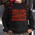 This Girl Loves Halloween Funny Halloween Quote Sweatshirt Gifts for Old Men