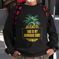This Is My Hawaiian Funny Gift Sweatshirt Gifts for Old Men