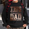This Is What An Amazing Dad Looks Like Gift Sweatshirt Gifts for Old Men