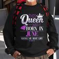 This Queen Was Born In June Living My Best Life Graphic Design Printed Casual Daily Basic Sweatshirt Gifts for Old Men
