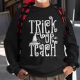 Trick Or Teach Funny Halloween Teacher Sweatshirt Gifts for Old Men