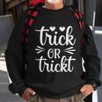 Trick Or Trickt Funny Halloween Quote Sweatshirt Gifts for Old Men