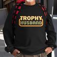 Trophy Husband Funny Retro Sweatshirt Gifts for Old Men