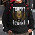 Trophy Husband Tshirt Sweatshirt Gifts for Old Men