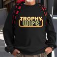 Trophy Wife Funny Retro Tshirt Sweatshirt Gifts for Old Men