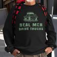 Trucker Trucker Real Drive Trucks Funny Vintage Truck Driver Sweatshirt Gifts for Old Men
