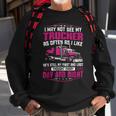 Trucker Trucker Wife Funny Trucker Girlfriend Trucking V2 Sweatshirt Gifts for Old Men