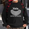 Vote Were Ruthless Feminist Sweatshirt Gifts for Old Men