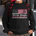 We The People Lets Go Brandon Patriotic Sweatshirt Gifts for Old Men