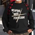 Weapons Of Mass Percussion Funny Drum Drummer Music Band Tshirt Sweatshirt Gifts for Old Men
