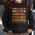 When In Doubt Go To The Library Sweatshirt Gifts for Old Men