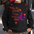 Why Yes Actually I Can Drive A Stick Funny Halloween Witch Sweatshirt Gifts for Old Men