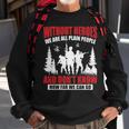 Without Heroes Veterans Tshirt Sweatshirt Gifts for Old Men