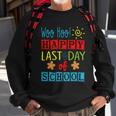 Woo Hoo Happy Last Day Of School Great Gift For Teachers Cool Gift Sweatshirt Gifts for Old Men