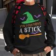 Yes I Can Drive A Stick Funny Witch Halloween Sweatshirt Gifts for Old Men