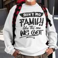 Aint No Family Like The One We Got Funny Family Sweatshirt Gifts for Old Men