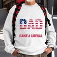 Conservative Dad Trying Not To Raise A Liberal Tshirt Sweatshirt Gifts for Old Men
