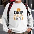 Creep It Real Halloween Occasion Pumpkin Sweatshirt Gifts for Old Men