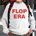Flop Era Funny This Is My Flop Era Sweatshirt Gifts for Old Men
