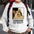 Lesbian Eat What Funny Cat Sweatshirt Gifts for Old Men