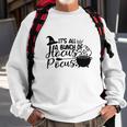 Magical Its Just A Bunch Of Hocus Pocus Halloween Sweatshirt Gifts for Old Men