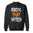 100 That Witch Funny Halloween - Witch Music Lyrics Sweatshirt