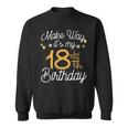 18Th Birthday Queen Women Make Way Its My 18Th Birthday V2 Sweatshirt