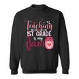 1St Grade Teacher Teaching 1St Grade Is My Jam Teacher Sweatshirt