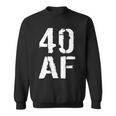 40 Af 40Th Birthday Tshirt Sweatshirt