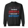4Th Of July Birthday Funny Birthday Born On 4Th Of July Sweatshirt