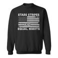 4Th Of July Womens Rights Stars Stripes And Equal Rights Sweatshirt