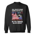 9 11 Never Forget 9 11 Never Forget All Gave Some Some Gave All 20 Years Sweatshirt