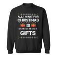 All I Want For Christmas Is Lots Of Gifts Funny Sweatshirt