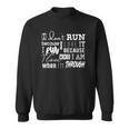 Awesome Quote For Runners &8211 Why I Run Sweatshirt