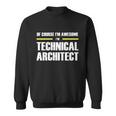 Awesome Technical Architect Gift Graphic Design Printed Casual Daily Basic Sweatshirt